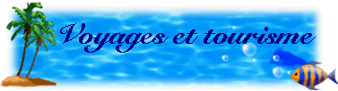 Voyages et tourisme